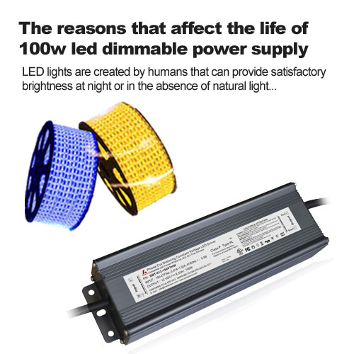 Les raisons qui affectent la vie de 100W LED DIMMABLE source de courant