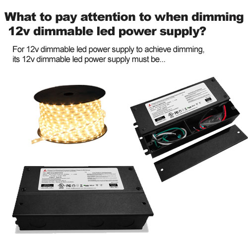 à quoi faut-il faire attention lors de la gradation de l'alimentation à LED dimmable 12v?