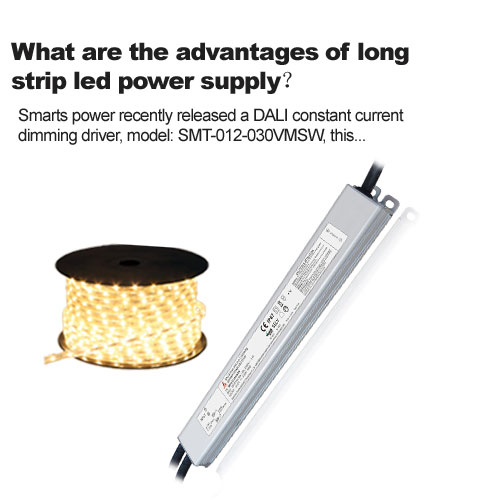 Quels sont les avantages de l'alimentation LED à longue bande?

