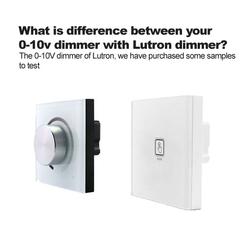  Quoi est la différence entre votre  0 - 10v gradateur avec  Lutron  variateur? 