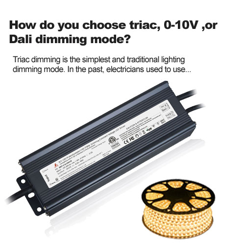 Comment choisissez-vous le mode de gradation triac, 0-10V ou Dali?