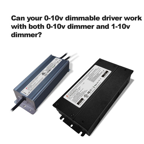 Votre 0-10v dimmable pilote de travailler avec les deux 0-10v variateur 1-10v variateur? 