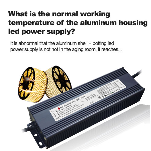 Quelle est la température de fonctionnement normale de l'alimentation LED du boîtier en aluminium?